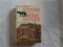 Histoire de la Rome Antique (Les armes et les mots)
